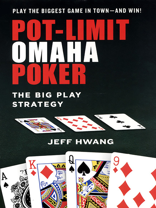 Title details for Pot-limit Omaha Poker by Jeff Hwang - Available